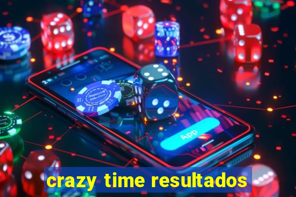 crazy time resultados